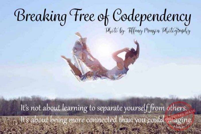 Breaking Free of Codependency