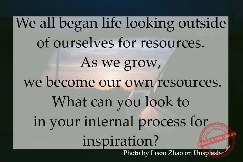 As we grow, we become our own resource.